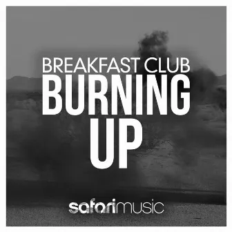 Burning up by Breakfast Club