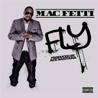 Fly by Mac Fetti