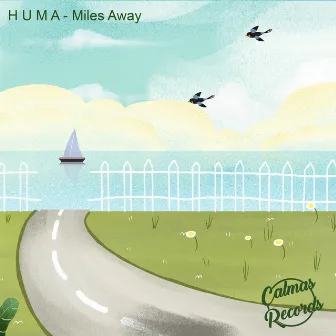 Miles Away by H U M A