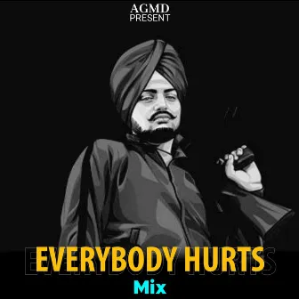 Everybody Hurts (Mix) by SAM8