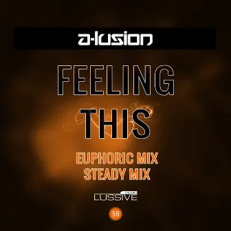 Feeling This by A-Lusion