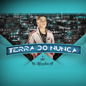 Terra do Nunca by MC Henrikin