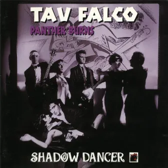 Shadow Dancer by Tav Falco's Panther Burns