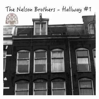 Hallway #1 by The Nelson Brothers