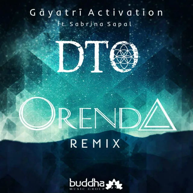 Gāyatrī Activation - Orenda Remix