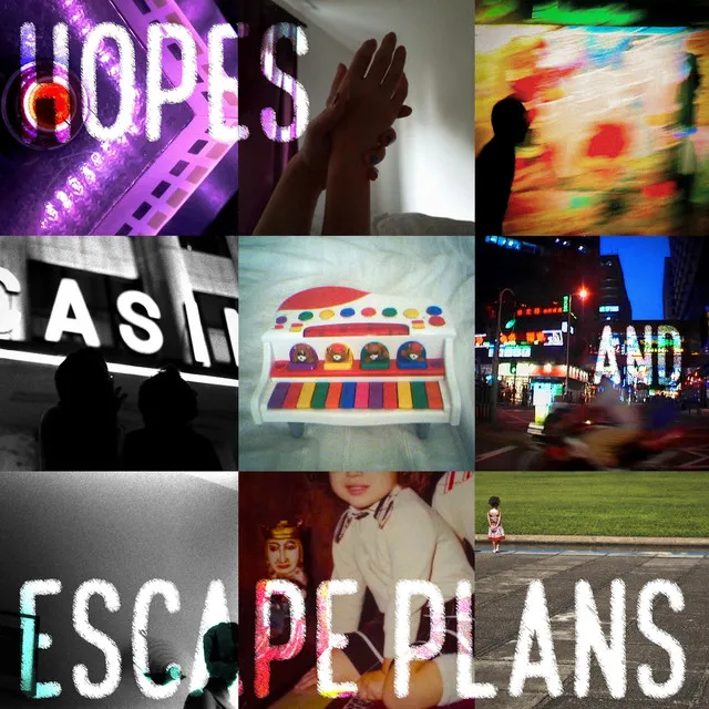 Hopes And Escape Plans