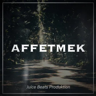 Affetmek by Juice Beats Produktion