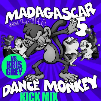 Dance Monkey (Kick Mix) by Kris Grey