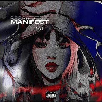 MANIFEST by Ponyo