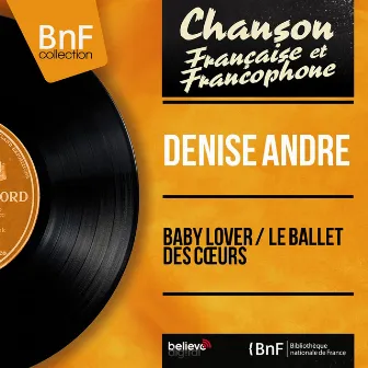 Baby Lover / Le ballet des cœurs (feat. Johnny Hawkins et son orchestre) [Mono Version] by Denise André