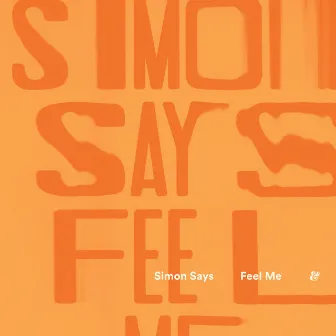 Feel Me by Simon Says