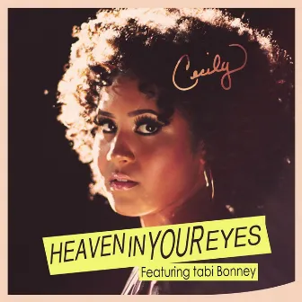 Heaven in Your Eyes by Cecily