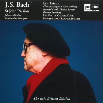 Bach: St. John Passion by Eric Ericson Chamber Choir