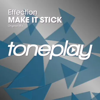 Make It Stick by Effection