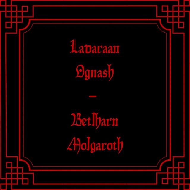 Ladaraan Ognash, Betlharn Molgaroth