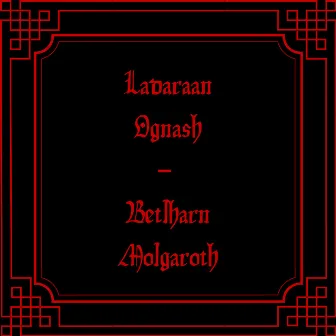 Ladaraan Ognash, Betlharn Molgaroth by Abysmal Growls Of Despair