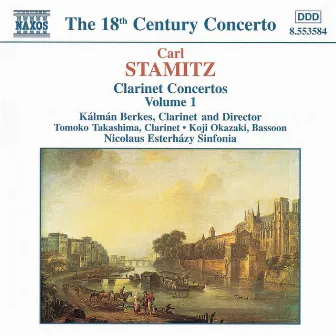 Stamitz, C.: Clarinet Concertos, Vol. 1 by Kalman Berkes