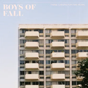 Three Cheers for Five Years by Boys of Fall