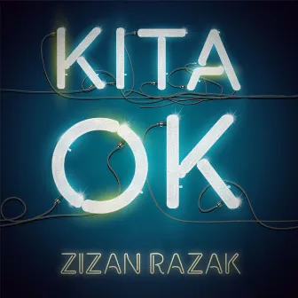 Kita OK by Zizan Razak