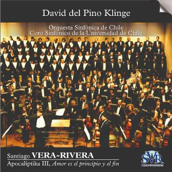 Santiago Vera-Rivera: Apocalíptika III, Amor Es el Principio y el Fin (Live) by Orquesta Sinfónica de Chile