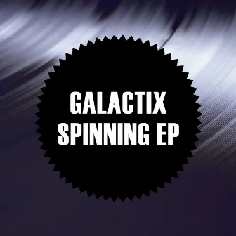 Spinning EP by Galactix