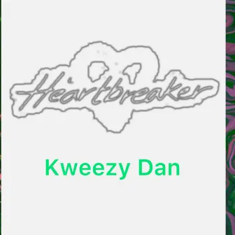 Heartbreaker by Kweezy Dan