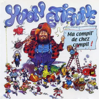 Ma Compil De Chez Compil (Les 40 Plus Pires Succès d'Yvon Etienne) by Yvon Etienne