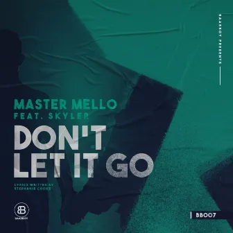 Don't Let It Go (Main Mix) by Master Mello