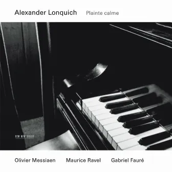 Messiaen, Ravel, Fauré: Plainte Calme by Alexander Lonquich