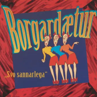 Svo sannarlega by Borgardætur