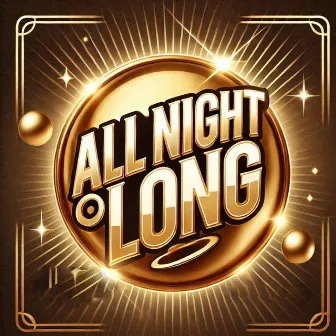 All Night Long by JackEL Beats