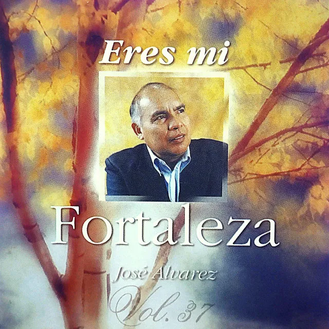 Eres mi Fortaleza