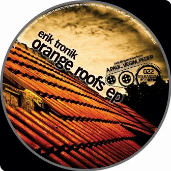 Orange Roofs Ep by Erik Tronik