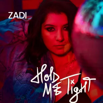 Hold Me Tight by ZADI