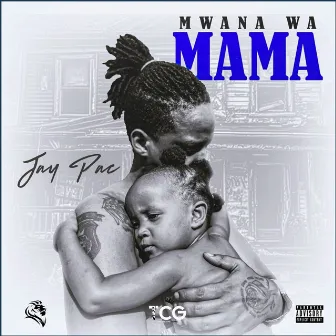 Mwana Wa Mama by Jay Pac