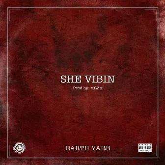 She Vibin' by Earth Yarb