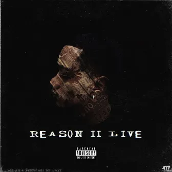 Reason II Live by Dwae