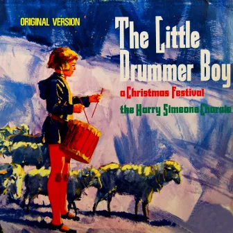 The Little Drummer Boy, A Christmas Festival by Harry Simeone Chorale