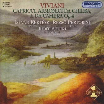 Viviani: Capricci Armonici Da Chiesa E Da Camera, Op. 4 by Judit Peteri