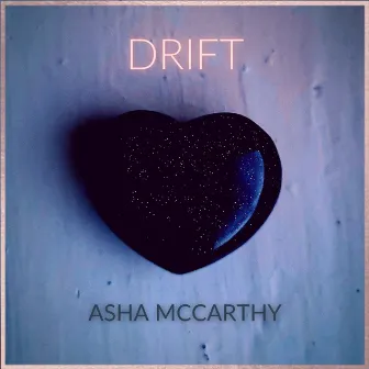 Drift by Asha McCarthy