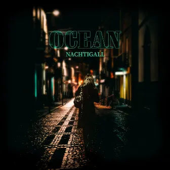 Nachtigall by OCEAN