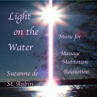 Light on the Water by Suzanne de St. Aubin