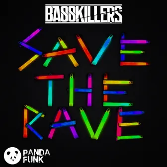 Save The Rave by Basskillers