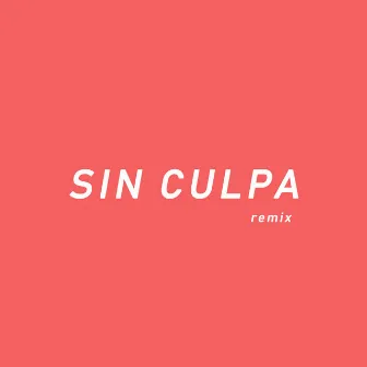 Sin Culpa (Remix) by Axel Caram