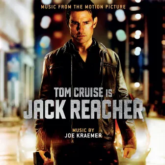 Jack Reacher - Music from the Motion Picture by Joe Kraemer