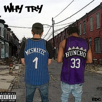 Why Try by 33 Huncho