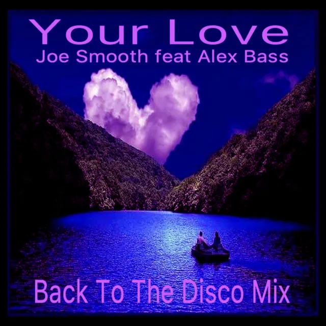 Your Love - Joe Smooth Remix