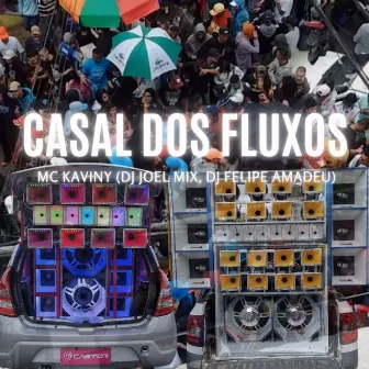 Casal dos Fluxos by DJ JOEL MIX