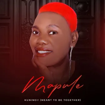 Kuningi! (Meant to Be Together) by Mapule