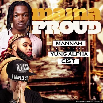 Mama Proud by Mannah